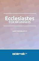 Ecclesiastes for Beginners 0692414754 Book Cover