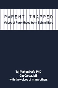 Paperback Parent, Trapped: Voices of Parenthood from Behind Bars Book