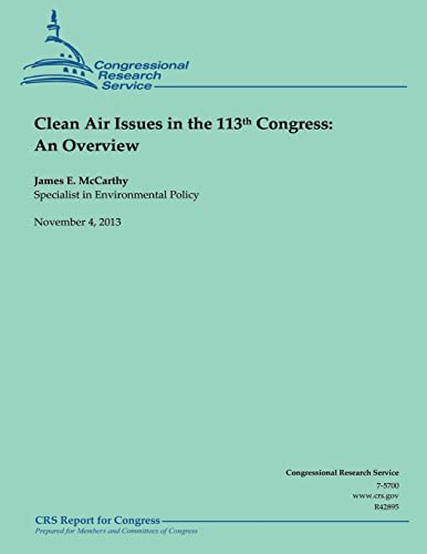Clean Air Issues in the 113th Congress: An Over... 1503236722 Book Cover