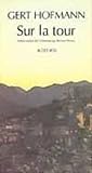 Sur la tour - Gert Hofmann 