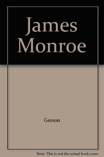 James Monroe: Hero of America Diplomacy