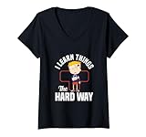 Funny Broken Arm Saying I Learn The Hard Way