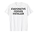 Installateur de refroidisseur par évaporation T-Shirt