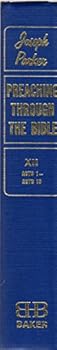 Hardcover Preaching Through the Bible Volume 12 (Acts 1 - Acts 19, Volume 12 - of 14 Volumes) Book