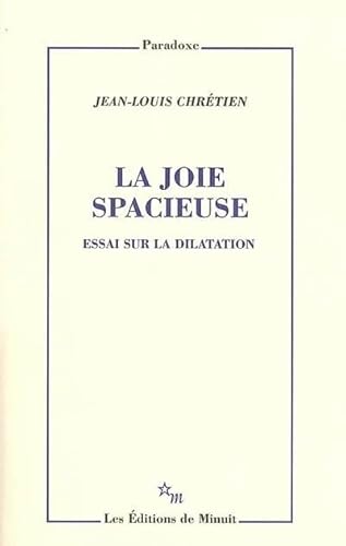 La joie spacieuse: Essai sur la dilatation