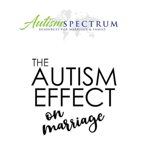 The Autism Effect on Marriage Podcast Por  arte de portada