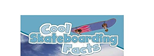 Cool Skateboarding Facts
