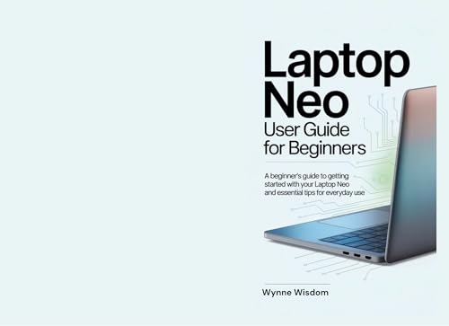 Laptop Neo User Guide for Beginners: A Beginner's Guide to Getting Started with Your Laptop Neo and Essential Tips for Everyday Use image 2