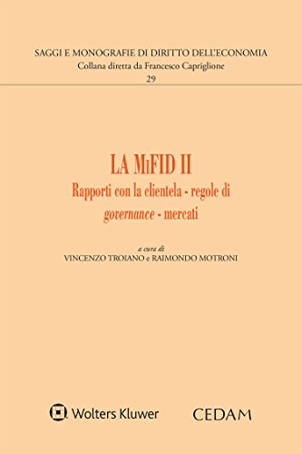 La MiFID II: Rapporti con la clientela - regole di governance - mercati La MiFID II: Rapporti con la clientela - regole di governance - mercati