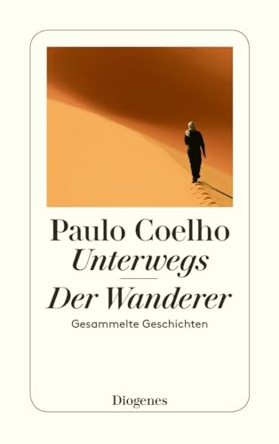 Unterwegs / Der Wanderer: Gesammelte Geschichten [German] 3257235984 Book Cover