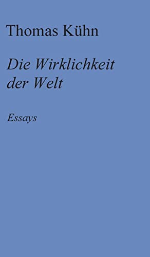 Die Wirklichkeit der Welt: Essays (German Edition)
