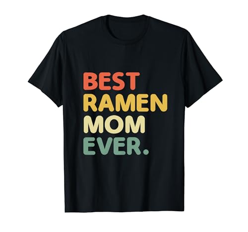 Mejor Ramen Mom Ever Japonés Food Lover Japón Fideos Camiseta