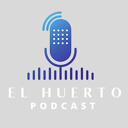 El Huerto Podcast - Episodio 1 - El inicio del nuevo curso