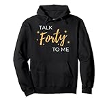 Funny 40th Birthday for Women, Talk Forty To Me