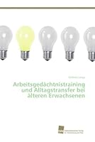 Arbeitsgedachtnistraining Und Alltagstransfer Bei Alteren Erwachsenen 3838151038 Book Cover