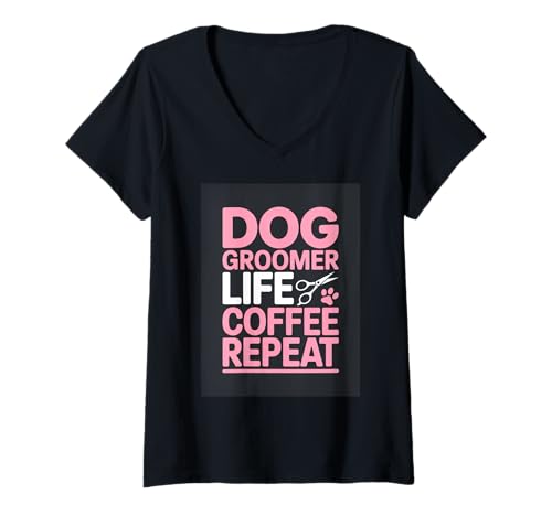 Women's Dog Groomer Life Coffee Repeat Funny Dog Groomer V-Neck T-Shirt