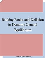 Banking Panics and Deflation in Dynamic General Equilibrium 1511660481 Book Cover