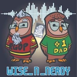 Wise_N_Nerdy: Where Fatherhood Meets Fandom Titelbild