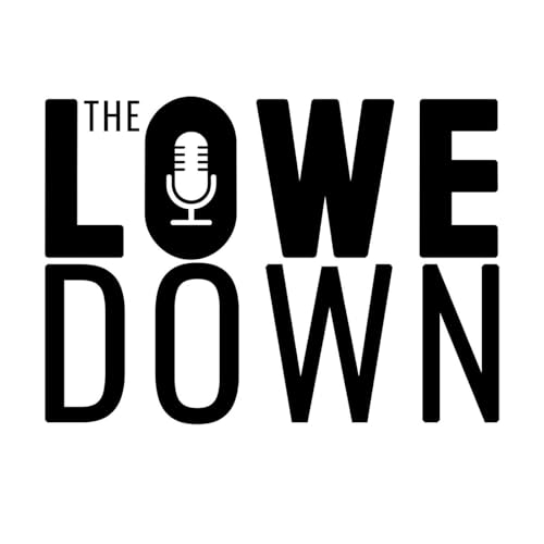 Page de couverture de The LOWE Down Podcast