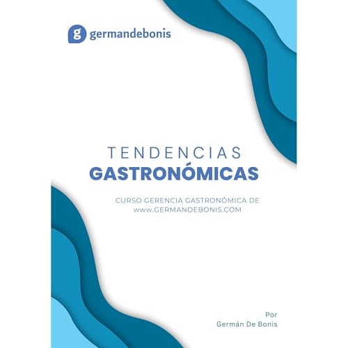 Tendencias en la Gastronom&amp;iacute;a Mundial (By Germán Ezequiel De Bonis) episode artwork
