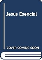 Jesus Esencial 9507426507 Book Cover