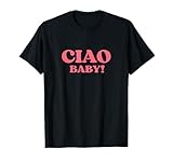 Ciao Baby Shirt Y2k Aesthetic Trendy Italian Camiseta