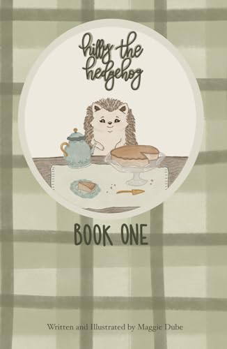 Hilly the Hedgehog: Book One