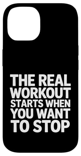 The Real Workout Starts When You Want To Stop - �X�}�z�P�[�X iPhone 14 �p