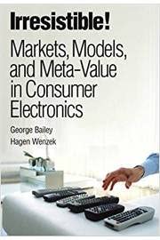 Irresistible! Markets, Models, and Meta-Value in Consumer Electronics