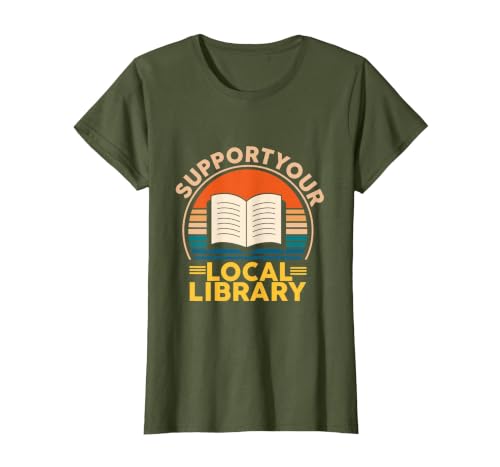 Support Your Local Library Book Lovers T-Shirt, Women, Olive Green, X-Small