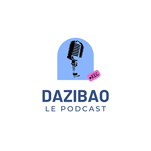 Dazibao Le Podcast cover art