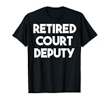 Gerichtsdienst im Ruhestand T-Shirt