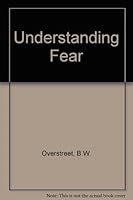 Understanding Fear 0060347708 Book Cover