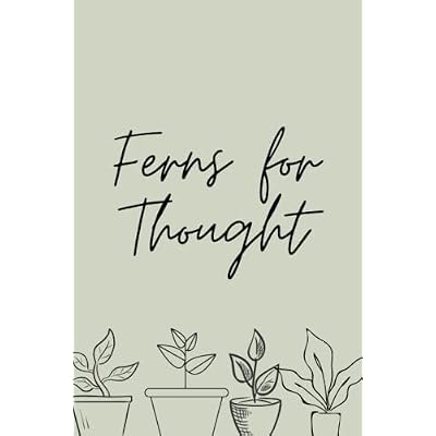 Ferns for Thought