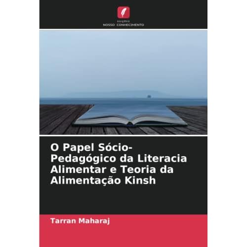 O Papel Sócio-Pedagógico da Literacia Alimentar e Teoria da Alimentação Kinsh: DE