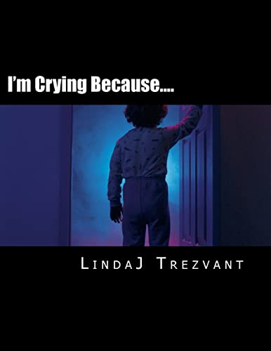 I'm Crying Because....: Emotional Encouragement (I'm Happy Because....)