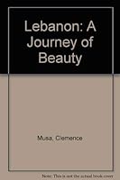 Lebanon: A Journey of Beauty 0964278405 Book Cover