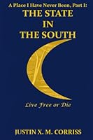 A Place I Have Never Been, Part I : The State in the South 1734213426 Book Cover