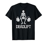 DEADLIFT Funny Halloween Skeleton Weight Lifting Workout T-Shirt