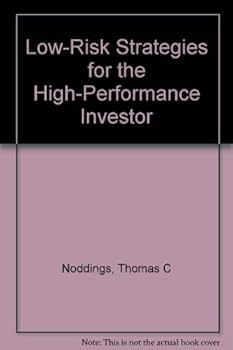 Hardcover Low-risk strategies for the high-performance investor Book