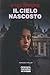 Il Cielo Nascosto - 3