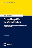 Grundbegriffe Des Strafrechts: Grundlagen - Allgemeine Verbrechenslehre - Aufbauschemata - Unverbindliche Preisempfehlung (German Edition) 3848774348 Book Cover