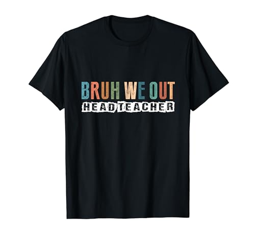 Retro Bruh We Out head teacher Funny Last Day Of School T-Shirt
