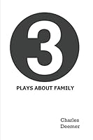 3 Plays About Family 0996526617 Book Cover