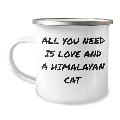 Himalayan Cat Camping Mug, All You Need Is Love And A Himalayan Cat, Christmas Unique Gift for Men, Women, Friends, Coworkers, Family