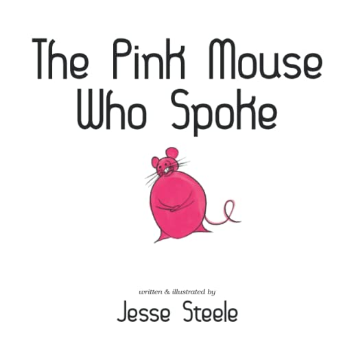 The Pink Mouse Who Spoke (Mice Somewhere Upstairs)