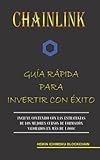 CHAINLINK. GUÍA RÁPIDA PARA INVERTIR CON ÉXITO (Spanish Edition)