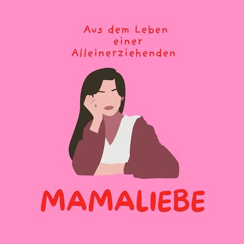Mamaliebe - aus dem Leben einer Alleinerziehenden copertina