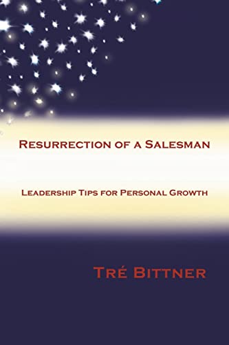 Resurrection of a Salesman: Leadership Tips for Personal Growth