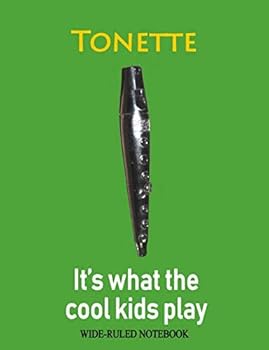 Paperback Tonette: It's What the Cool Kids Play: Wide-Ruled Notebook Book